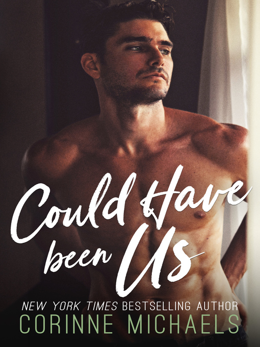Title details for Could Have Been Us by Corinne Michaels - Available